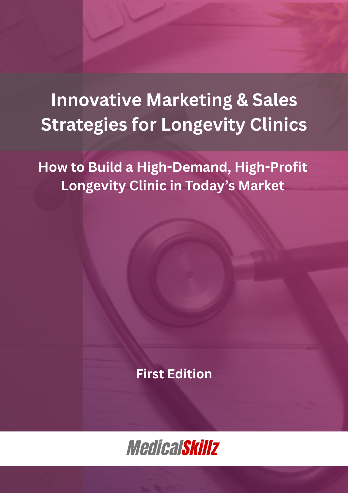 Innovative Marketing & Sales Strategies for Longevity Clinics